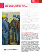 Incidents happen in the workplace every day for any number of reasons. It’s important for you and your employees to understand the importance of following up through incident investigation.